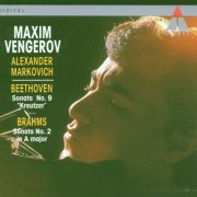 Maxim Vengerov & Alexander Markovich - Beethoven / Violin Sonata No.9, 'Kreutzer' & Brahms / Violin Sonata No.2 (1992/2020)