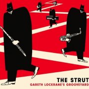 Gareth Lockrane's Grooveyard - The Strut (2012)