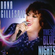 Dana Gillespie - These Blue Nights (2007)