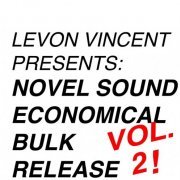 Levon Vincent - LEVON VINCENT PRESENTS: NOVEL SOUND ECONOMICAL BULK RELEASE Volume 2 (2022)