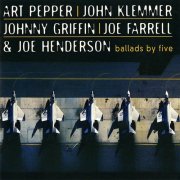 Art Pepper, John Klemmer, Johnny Griffin, Joe Farrell, Joe Henderson - Ballads By Five (1981)