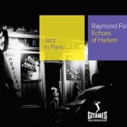 Raymond Fol - Echoes Of Harlem (2007) {Jazz in Paris №110}