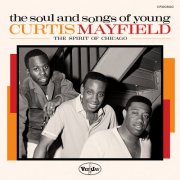 VA - The Soul And Songs Of Young Curtis Mayfield: The Spirit Of Chicago (Remastered 2024) (2024) [Hi-Res]