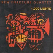 New Fracture Quartet - 1,000 Lights (2008)