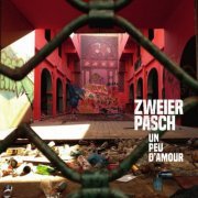 Zweierpasch - Un Peu d'Amour (2019)