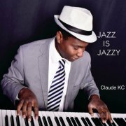 Claude KC - Jazz is jazzy (2023)