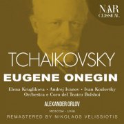 Bolshoi Theatre Orchestra and Chorus, Alexander Orlov - Tchaikovsky: Eugene Onegin (2022)