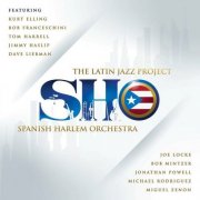 Spanish Harlem Orchestra - The Latin Jazz Project (2020)