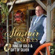 Alastair Coyles - Ring of Gold & Gift of Silver (2022) Hi-Res