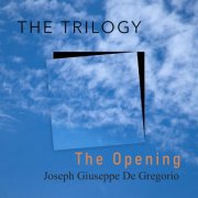 Joseph Giuseppe De Gregorio - The Trilogy (The Opening) (2026) [Hi-Res]