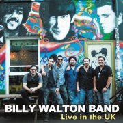 Billy Walton Band - Live In The UK (2015)