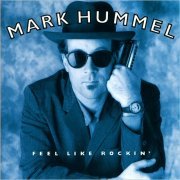 Mark Hummel - Feel Like Rockin' (1994)