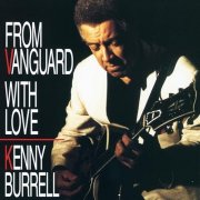 KENNY BURRELL - FROM VANGUARD WITH LOVE (1994)