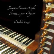 Davide Pozzi - Arighi & Gonelli: Sonate per organo (2017)