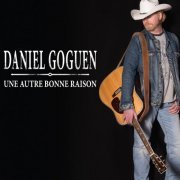 Daniel Goguen - Une autre bonne raison (2019)