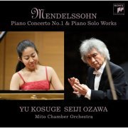 Yu Kosuge, Seiji Ozawa - Mendelssohn: Piano Concerto No. 1 & Piano Solo Works (2010) [Hi-Res]