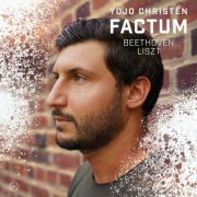 Yojo Christen - FACTUM - Yojo Christen plays Beethoven & Liszt (2023) [Hi-Res]