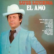 Luis Lucena - El Amo (Remasterizado 2021) (2021) Hi-Res