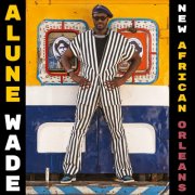 Alune Wade - New African Orleans (2025) [Hi-Res]