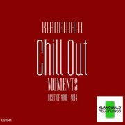 Klangwald - Chill Out Moments (Best Of 2008 - 2014) (2015)