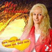 Ute Melanie - Dein Herz das muss aus Gold sein (2021)