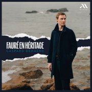 Gaspard Dehaene - Fauré en héritage (2026) [Hi-Res]