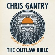 Chris Gantry - The Outlaw Bible (2024)