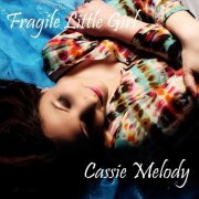 Cassie Melody - Fragile Little Girl (2026)