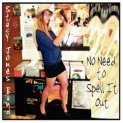 The Stacy Jones Band - No Need to Spell It Out (2012)