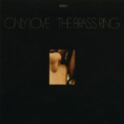 The Brass Ring - Only Love (1968)