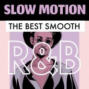 VA - Slow Motion - The Best Smooth R&B (2022)