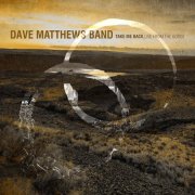 Dave Matthews Band - Take Me Back Live at the Gorge (2026) [Hi-Res]