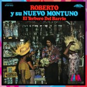 Roberto y su Nuevo Montuno - El Yerbero Del Barrio (1976)