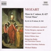 Nicolaus Esterhazy Sinfonia, Hungarian Radio Chorus, Michael Halasz - Mozart: 'Great' Mass & Kyrie in D minor (2000)