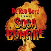 VA - De Red Boyz Present: Soca Bonfire (2025)