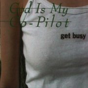 God is My Co-Pilot - Get Busy (1998)