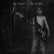 Joey Kneiser - The Wildness (2015)