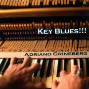 Adriano Grineberg - Key Blues!!! (2010)