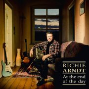 Richie Arndt - At the End of the Day (2014)