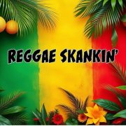 VA - Reggae Skankin' (2025)