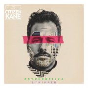 The New Citizen Kane - PSYCHEDELIKA (STRIPPED) (2026) [Hi-Res]