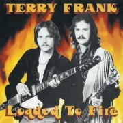 Terry Frank ‎- Loaded To Fire (1981) Lossless