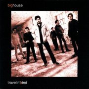 Big House - Travelin' Kind (1998)