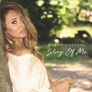 Megan McKenna - Story of Me (2018)