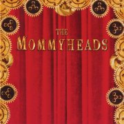 The Mommyheads - The Mommyheads (1997)