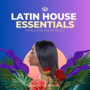 VA - Latin House Essentials - Afro Latin House Beats (2024)