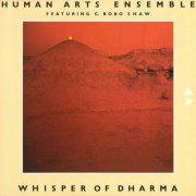 Human Arts Ensemble - Whisper Of Dharma (1972)