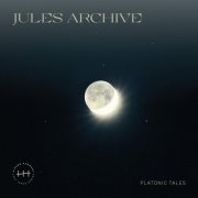 Jules Archive - Platonic Tales (2024) [Hi-Res]