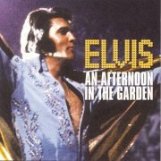 Elvis Presley - An Afternoon In The Garden (1997)