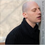 Corey Dargel - Someone Will Take Care of Me (2010)